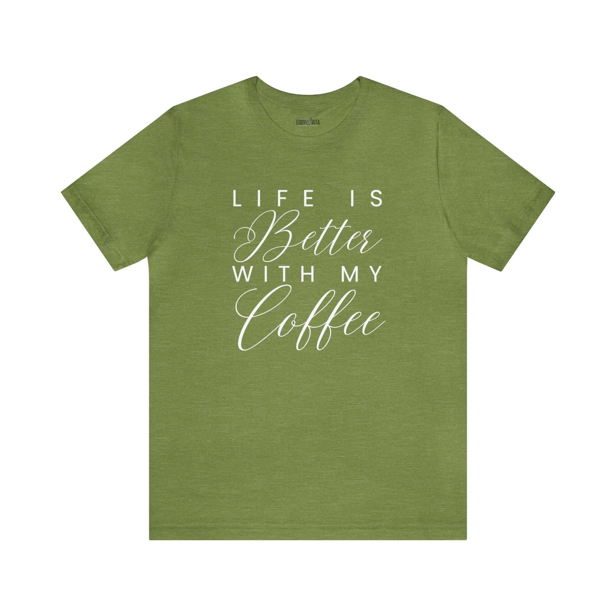 Life is Better with My Coffee Women's Tee - Cozy Caffeine Connection in Style