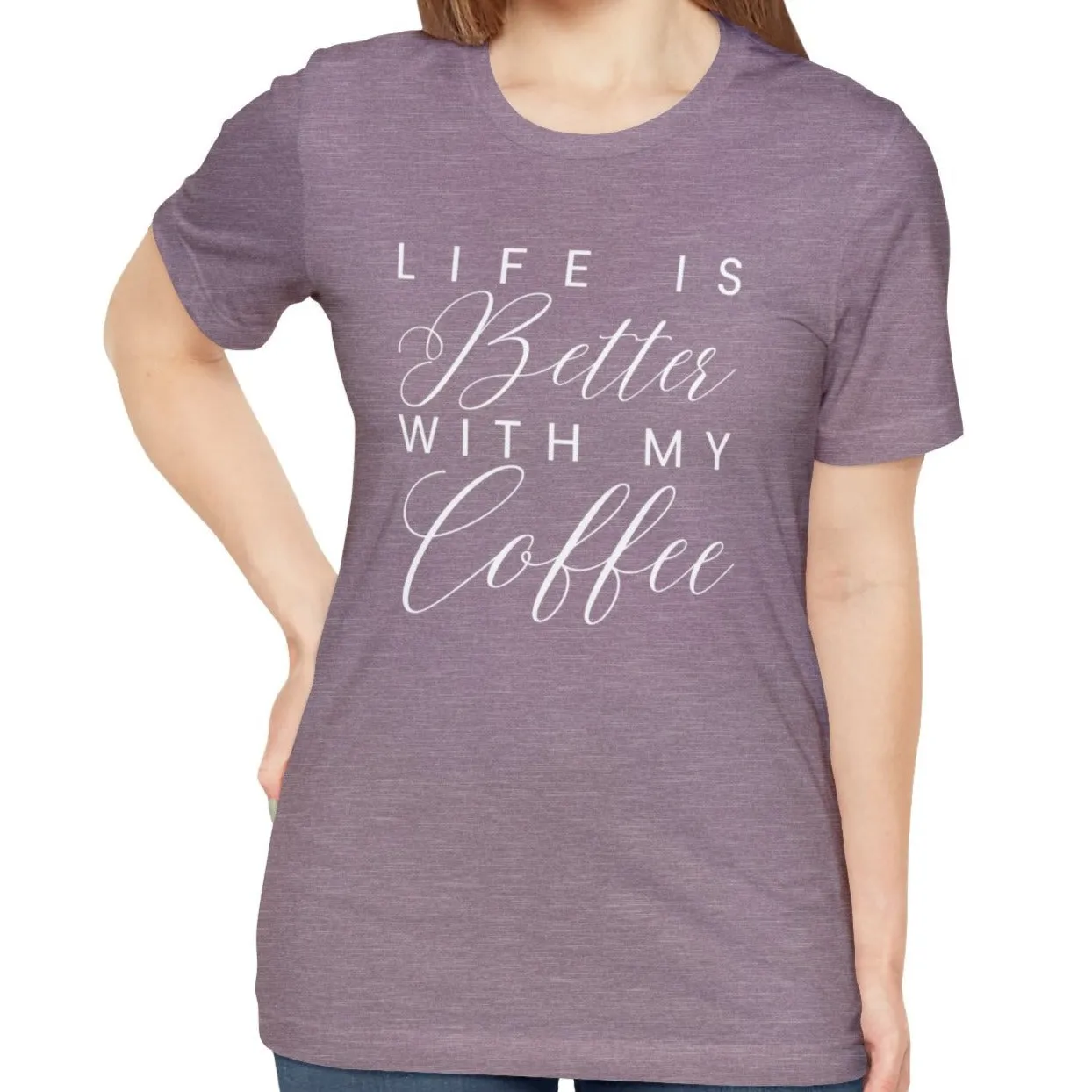 Life is Better with My Coffee Women's Tee - Cozy Caffeine Connection in Style