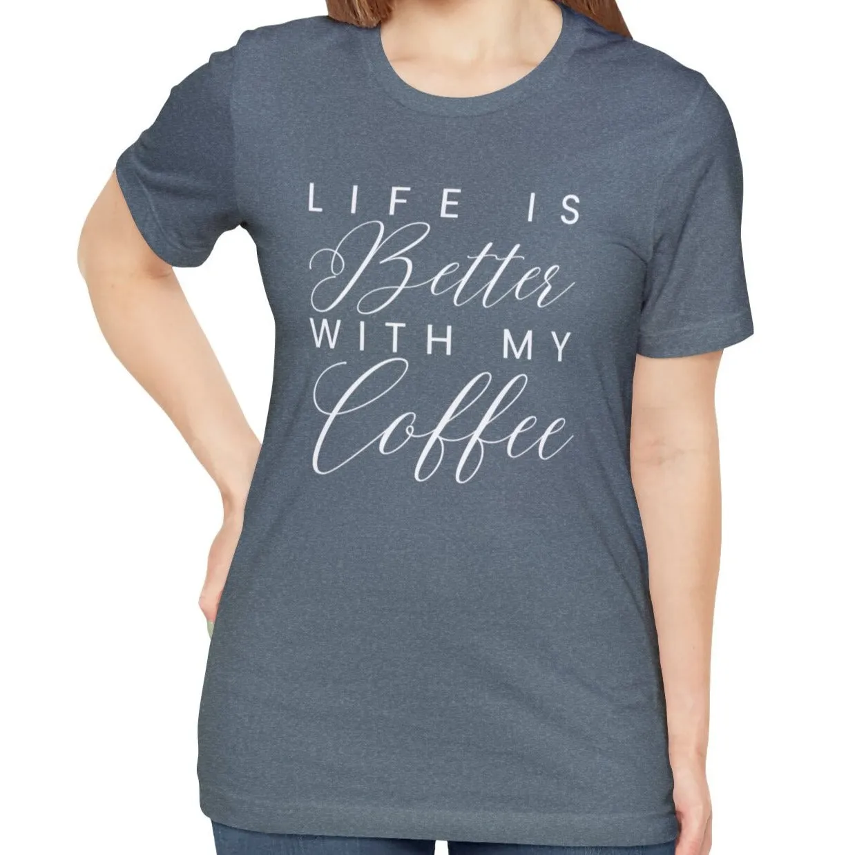 Life is Better with My Coffee Women's Tee - Cozy Caffeine Connection in Style