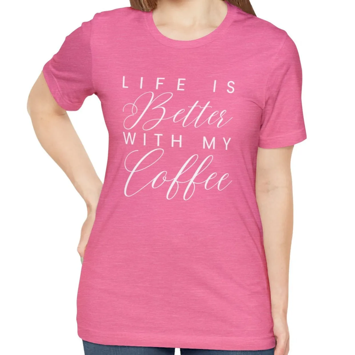 Life is Better with My Coffee Women's Tee - Cozy Caffeine Connection in Style