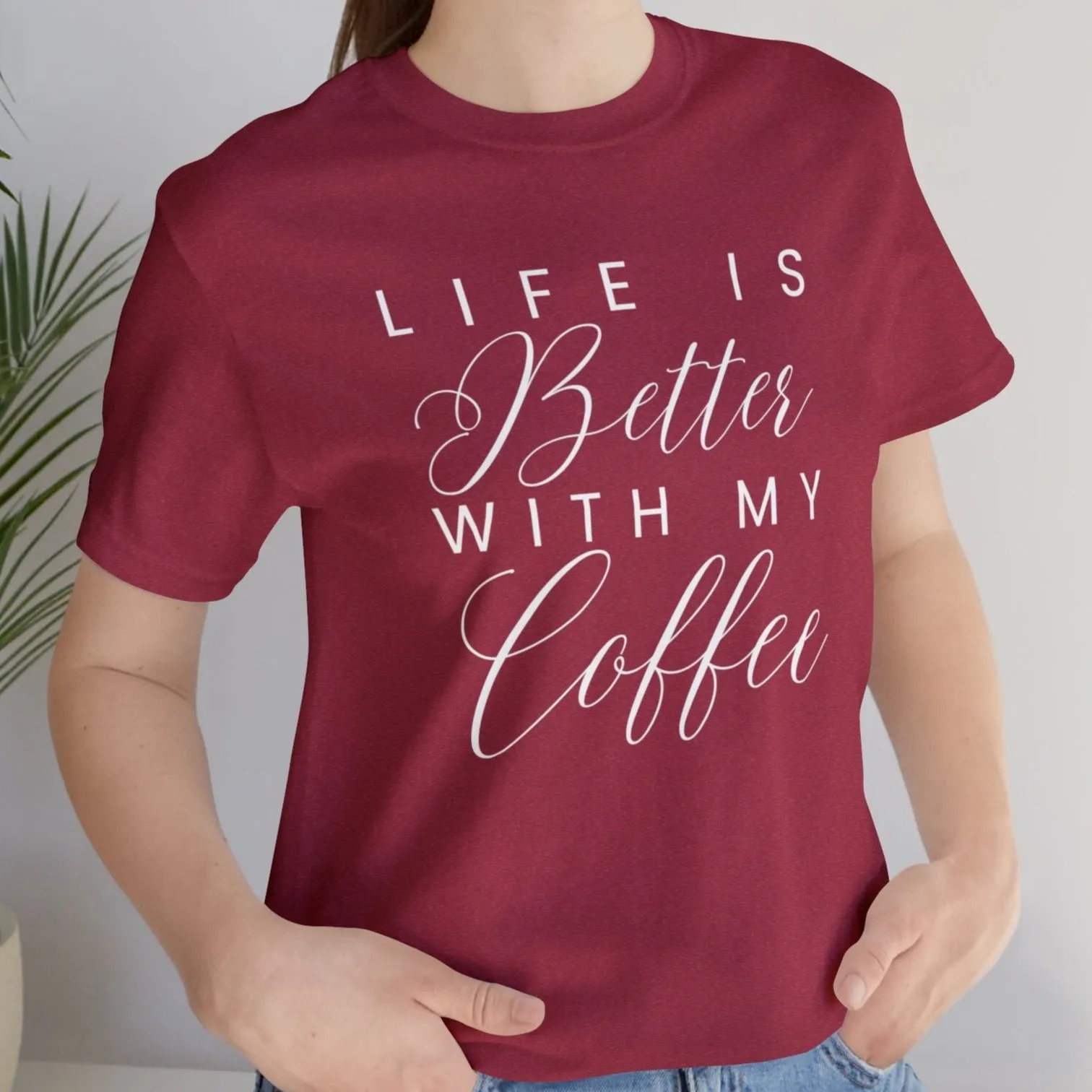 Life is Better with My Coffee Women's Tee - Cozy Caffeine Connection in Style