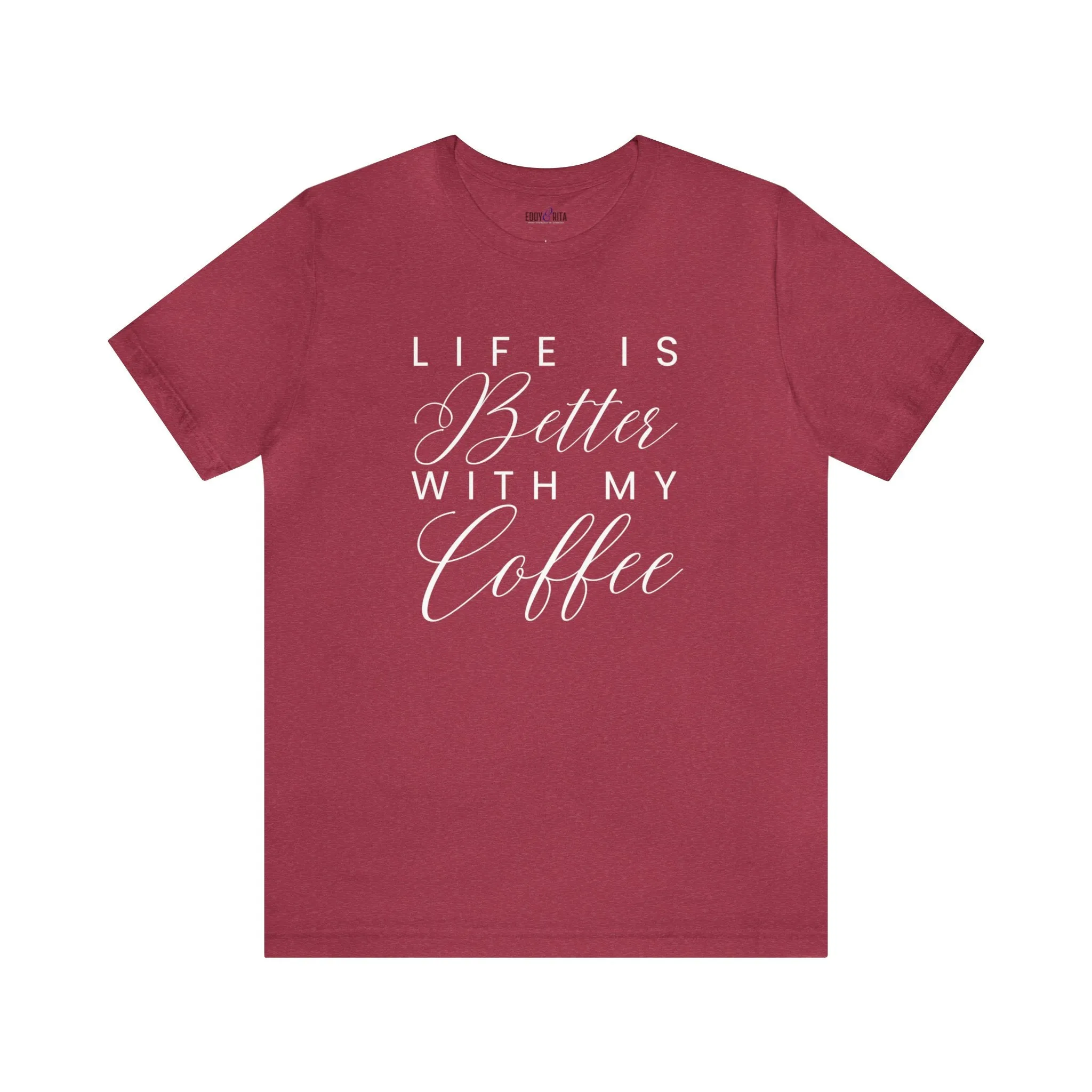 Life is Better with My Coffee Women's Tee - Cozy Caffeine Connection in Style